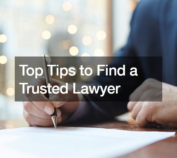 Top Tips to Find a Trusted Lawyer – Life Cover Guide